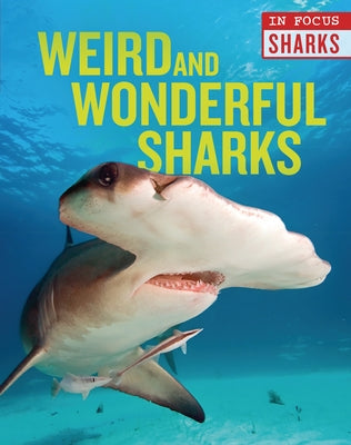Weird and Wonderful Sharks by De La Bedoyere, Camilla