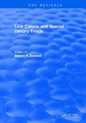 Low Calorie and Special Dietary Foods by Dwivedi, B. K.