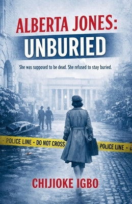 Alberta Jones: Unburied by Igbo, Chijioke