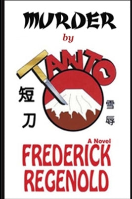 Murder By Tanto by Regenold, Frederick