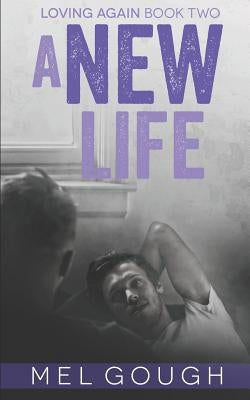 A New Life by Gough, Mel