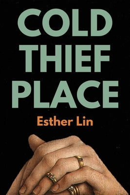 Cold Thief Place by Lin, Esther