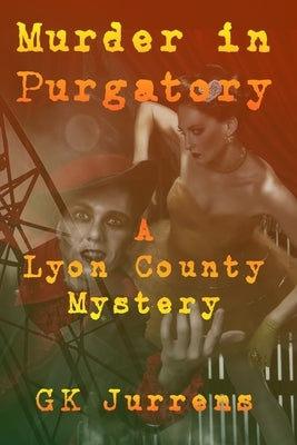 Murder in Purgatory by Jurrens, Gk