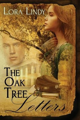 The Oak Tree Letters by Lindy, Lora