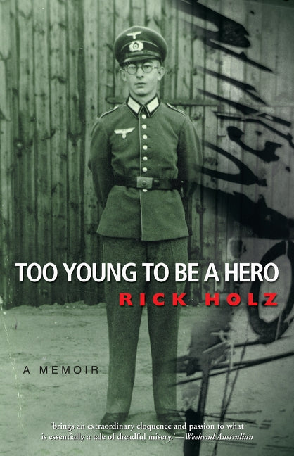 Too Young to be a Hero by Holz, Ulrich