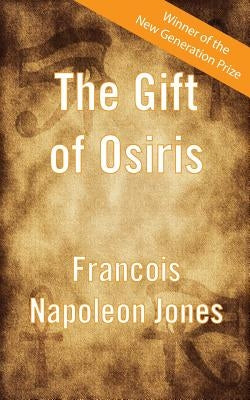 The Gift of Osiris by Jones, Francois Napoleon