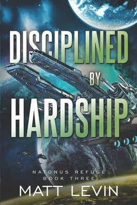 Disciplined by Hardship by Levin, Matt