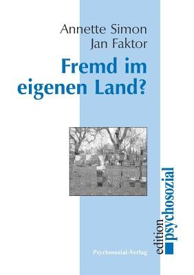 Fremd Im Eigenen Land? by Simon, Annette