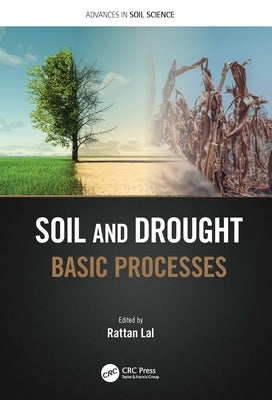 Soil and Drought: Basic Processes by Lal, Rattan