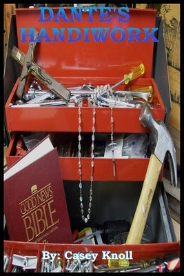 Dante's Handiwork by Knoll, Casey