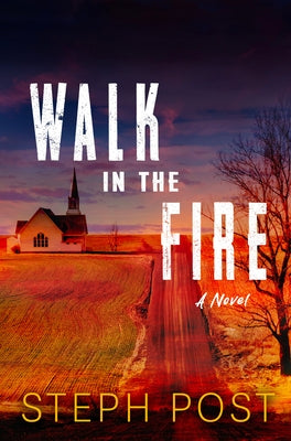 Walk in the Fire by Post, Steph