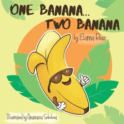 One Banana...Two Banana by Reiss, Elanna Pollack