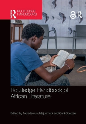 Routledge Handbook of African Literature by Adejunmobi, Moradewun