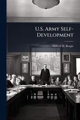 U.S. Army Self-Development by Beagle, Milford H.