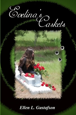 Evelina's Caskets by Gustafson, Ellen