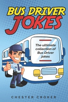 Bus Driver Jokes by Croker, Chester