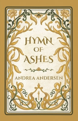 Hymn of Ashes by Andersen, Andrea