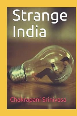 Strange India by Srinivasa, Chakrapani