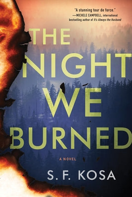 The Night We Burned by Kosa, S. F.