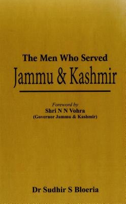 The Men Who Served Jammu & Kashmir by Bloeria
