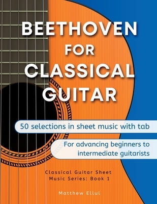 Beethoven for Classical Guitar by Ellul, Matthew