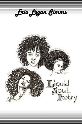 Liquid Soul Poetry by Eric Logan Simms