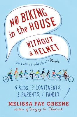 No Biking in the House Without a Helmet by Greene, Melissa Fay