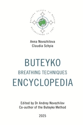 Buteyko Breathing Techniques Encyclopedia by Novozhilov, Andrey