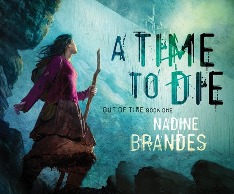 A Time to Die: Volume 1 by Brandes, Nadine