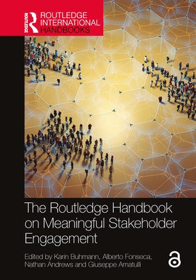 The Routledge Handbook on Meaningful Stakeholder Engagement by Buhmann, Karin