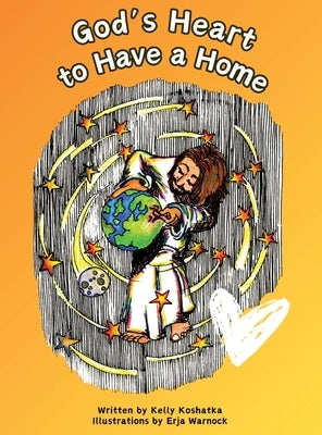 God's Heart to Have a Home by Koshatka, Kelly