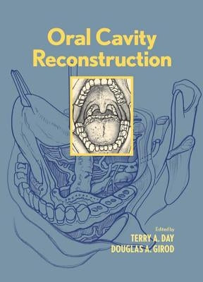 Oral Cavity Reconstruction by Day, Terry A.