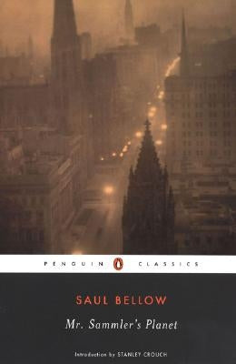 Mr. Sammler's Planet by Bellow, Saul