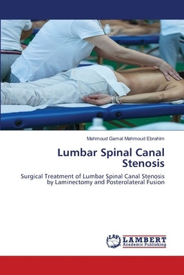 Lumbar Spinal Canal Stenosis by Gamal Mahmoud Ebrahim, Mahmoud