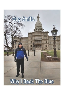 Why I Back The Blue by Smilie, Guy
