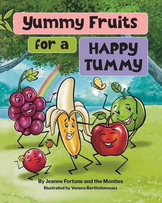 Yummy Fruits for a Happy Tummy by Fortune, Jeanne