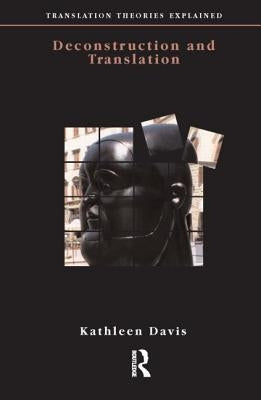 Deconstruction and Translation by Davis, Kathleen