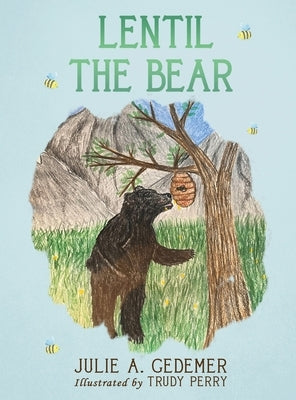 Lentil the Bear by Gedemer, Julie A.