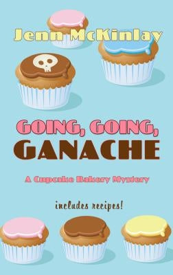 Going, Going, Ganache by McKinlay, Jenn