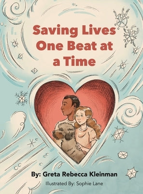 Saving Lives One Beat at a Time by Kleinman, Greta Rebecca