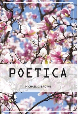 poetica by Brown, Michael