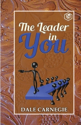 The Leader in you by Carnegie, Dale