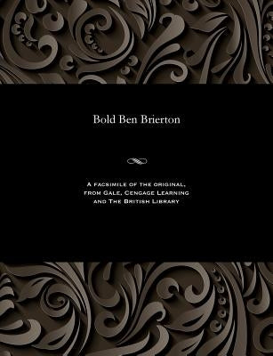 Bold Ben Brierton by Burrage, E. Harcourt (Edwin Harcourt)