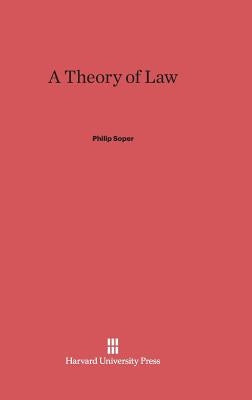 A Theory of Law by Soper, Philip