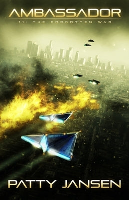 Ambassador 11: The Forgotten War by Jansen, Patty