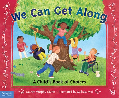 We Can Get Along: A Child's Book of Choices by Payne, Lauren Murphy