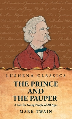 The Prince and the Pauper A Tale for Young People of All Ages by Mark Twain