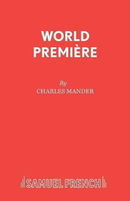 World Premi�re by Mander, Charles