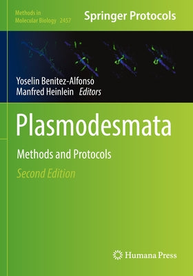 Plasmodesmata: Methods and Protocols by Benitez-Alfonso, Yoselin