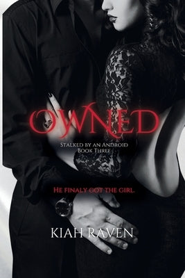 Owned by Raven, Kiah